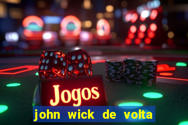 john wick de volta ao jogo dublado